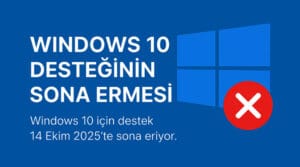 Windows 10 Desteği Sona Eriyor : Değiştirmeyebilirsiniz