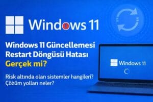 Windows 11 Güncelleme Sonrası Sürekli Restart Sorunu (Boot Loop Rehberi)