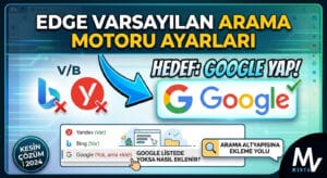 Microsoft Edge Varsayılan Arama Motoru Google Yapma (Sorgu URL)